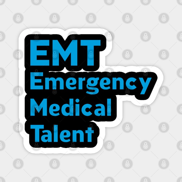 EMT funny Magnet by mag-graphic