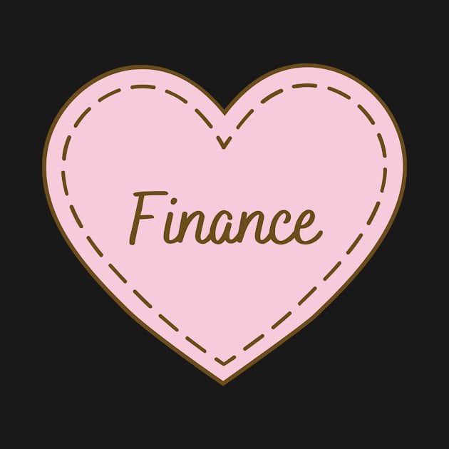 I Love Finance Simple Heart Design by Word Minimalism