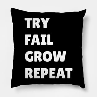 Try Fail Grow Repeat Pillow