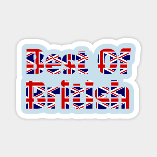 Best Of British, English, Scottish, Welsh, Irish, Great Britain, British Flag Magnet