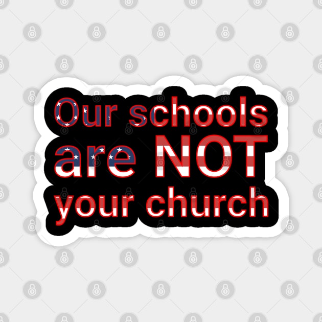 Our schools are not your church Magnet by Distinct Designs NZ