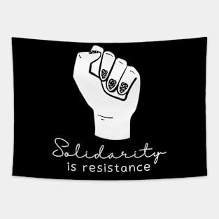 Solidarity Is Resistance - Radical Left Socialist Fist Gift Tapestry