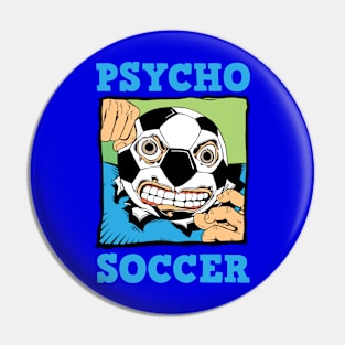 Psycho Soccer Pin