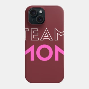 Team MOM design for special Mother day gift for your Lovelly MOM Phone Case