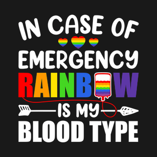 In Case of Emergency Rainbow Is My Blood Type Pride LGBTQ T-Shirt