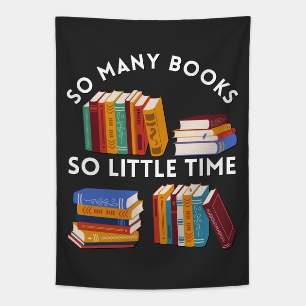 So many books So little time Books makes you bright Bookworm I Love Books Bookoholic Tapestry by BoogieCreates