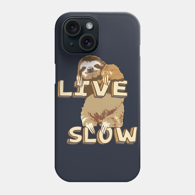 Live Slow - Funny Baby Sloth Phone Case by robotface