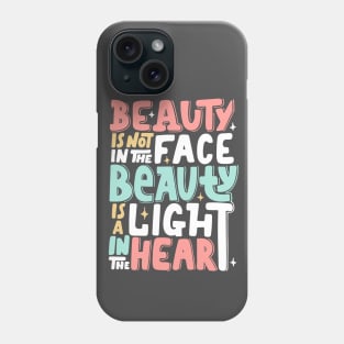 Beauty is a light in the heart, Kindness motivational T-shirt, Be Kind Phone Case