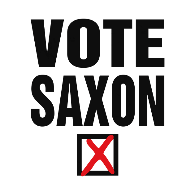 VOTE SAXON by Clobberbox