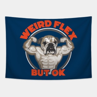 Weird Flex But OK Meme Dog Tapestry