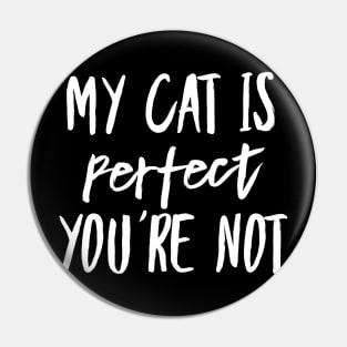 Cat perfection Pin