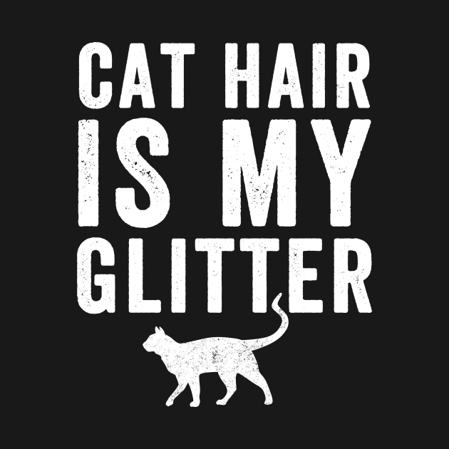 Cat hair is my glitter by captainmood