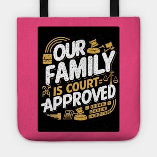 Our Family Is Court-Approved Tote