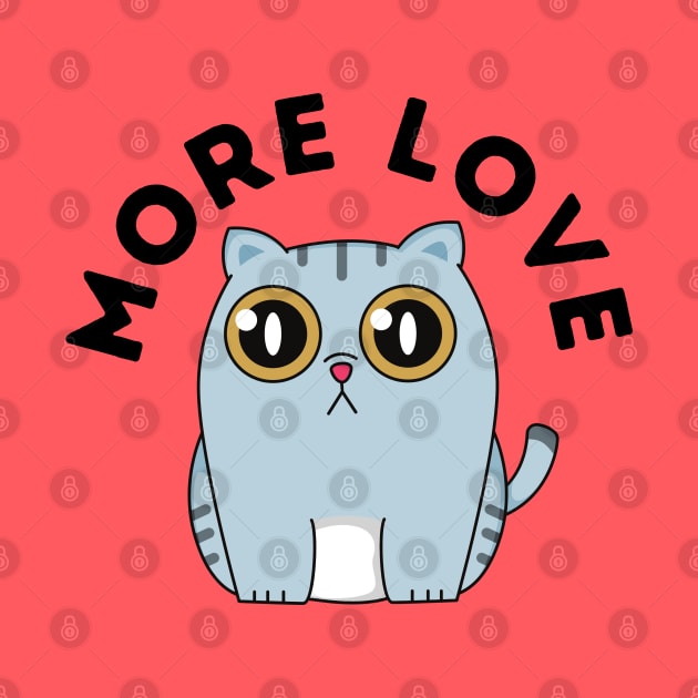 More Love - Cat by blueduckstuff