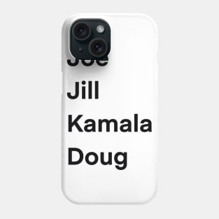 Joe, Jill, Kamala, Doug Phone Case