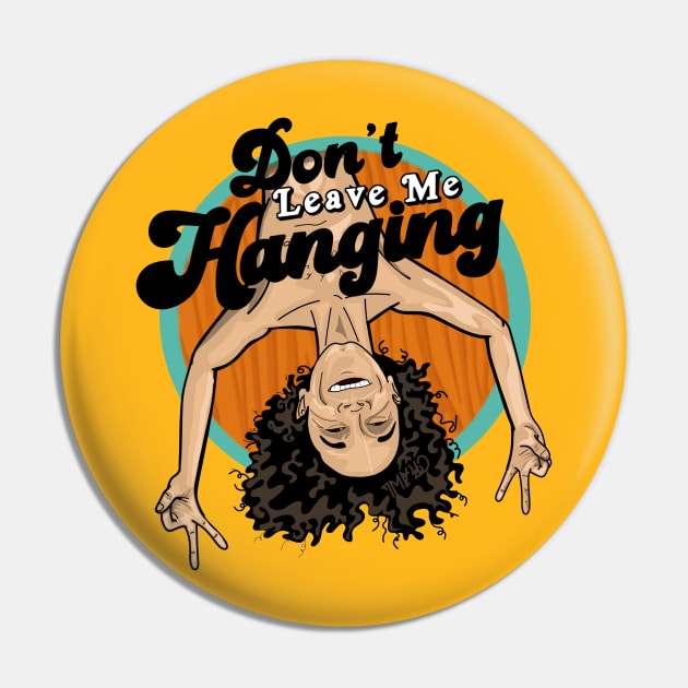 Son-In-Law - Pauly Shore - Don't Leave Me Hanging Pin by tharrisunCreative