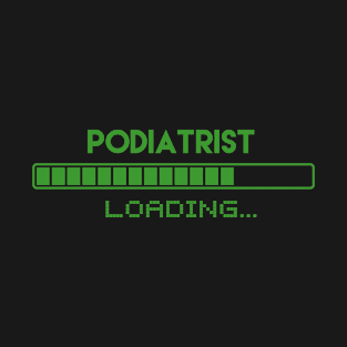 Podiatrist Loading T-Shirt