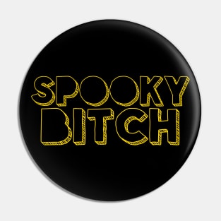 Spooky Bitch ///// Humorous Witchy Typography Design Pin