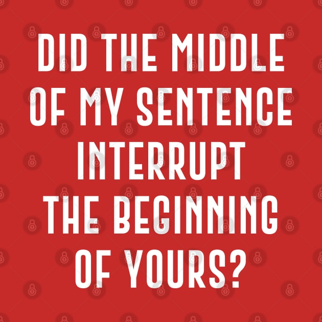 Interrupt Sentence by LuckyFoxDesigns
