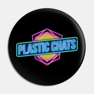 PLASTIC CHATS Pin