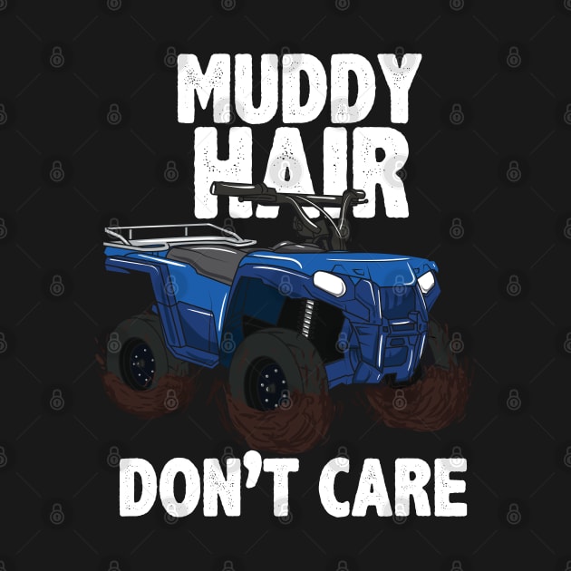 ATV FOUR WHEELING / OFF ROADING: Muddy Hair by woormle