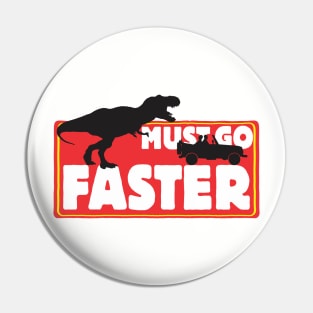 Must go faster Pin