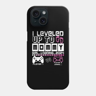 I Leveled Up To Mommy. GIRL Loading 2024. Soon To Be Mom. Baby GIRL Phone Case