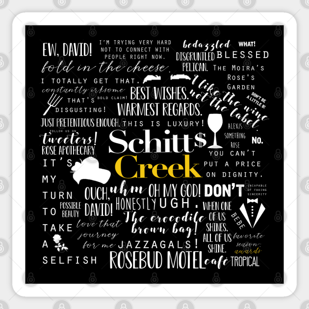 Schitt's Creek Memorable Quotes - Schitts Creek - Sticker ... When might we expect your daughter to show up?