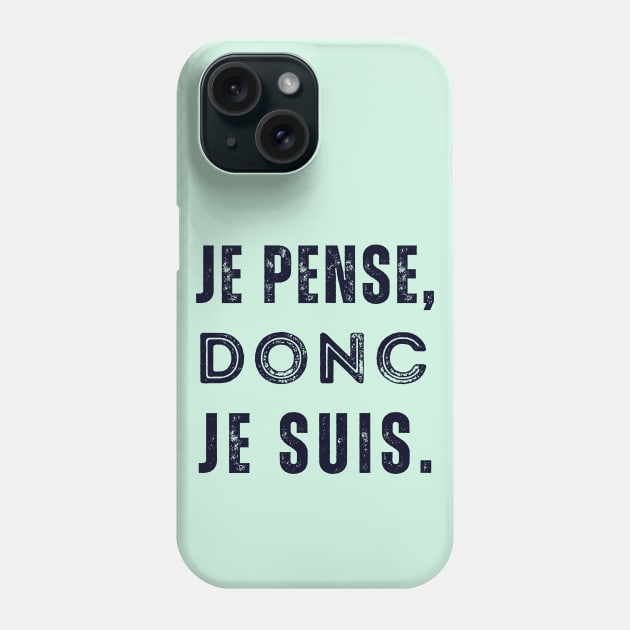 René Descartes quote: Je pense, donc je suis. (dark text) Phone Case by artbleed