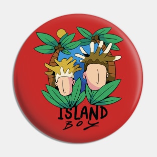 ISLAND BOY Pin