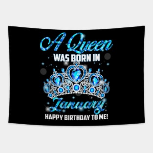 A Queen Was Born In January Happy Birthday To Me Tapestry