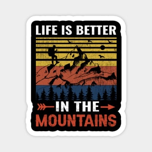 life is better in the mountains Magnet