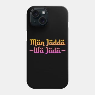 Man Jadda Wa Jada Phone Case