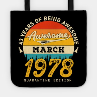 43rd Birthday Awesome Since March 1978 Tote