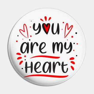 You are my heart Pin