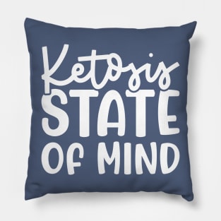 Ketosis State Of Mind Fitness Keto Funny Pillow
