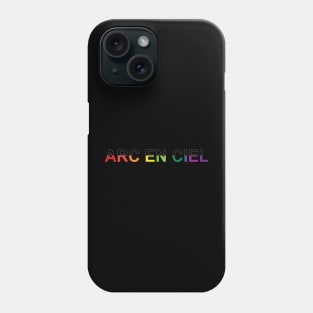 Arc En Ciel French Rainbow Text Phone Case