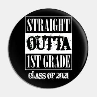 Straight outta 1st Grade class of 2021 Pin