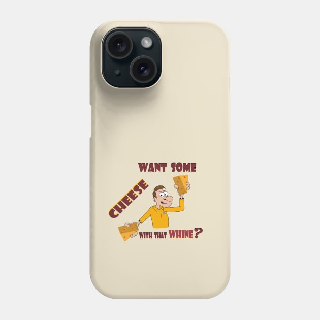 Whine and Cheese Phone Case by KJKlassiks