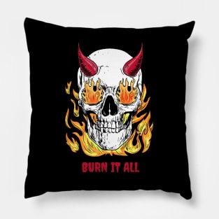 BURN IT ALL Pillow