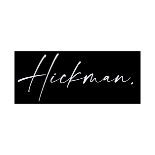 Hickman Name, Hickman Birthday T-Shirt