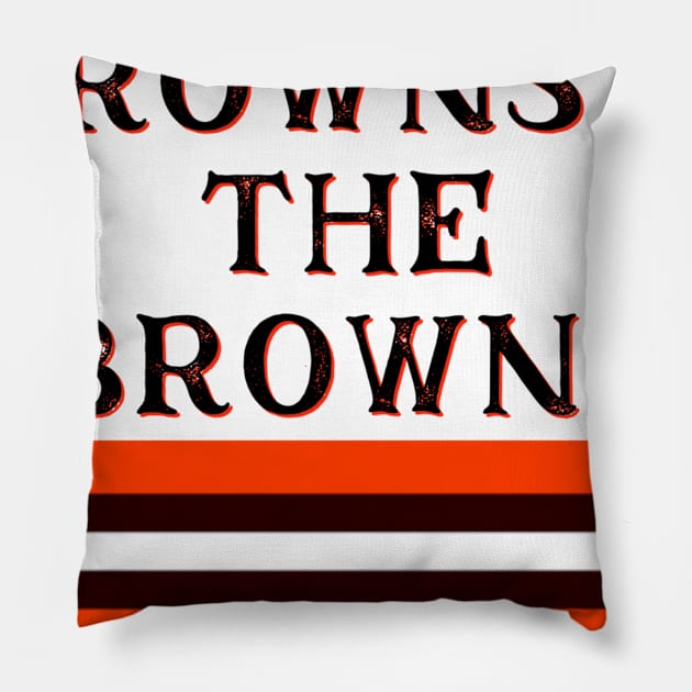 Browns is the Browns 2021 Pillow by BradWard12