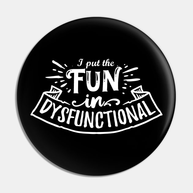 I Put the Fun in Dysfunctional - Mental Health Awareness - Goth Fashion - depression, anxiety, bipolar Pin by Wanderer Bat