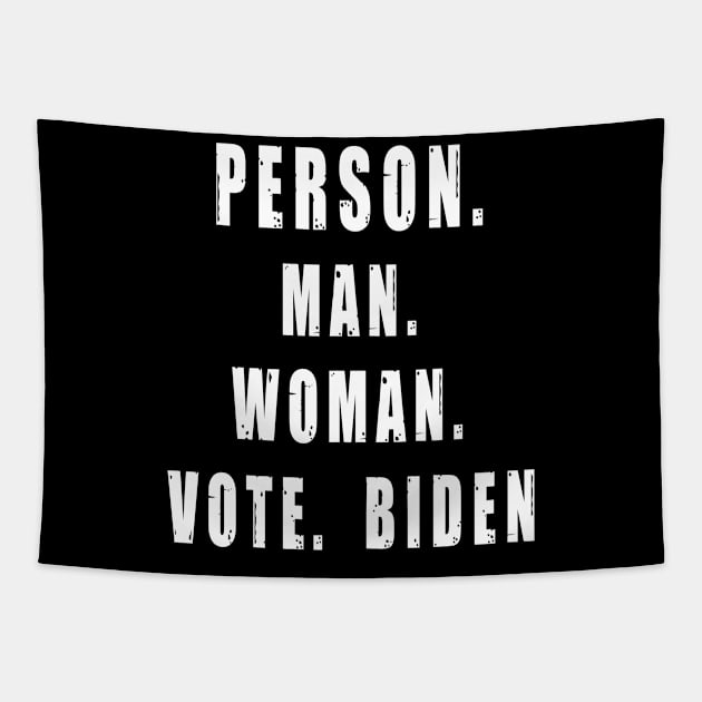 Person Woman Man Vote Biden President 2020 Election Democrat Tapestry by qrotero