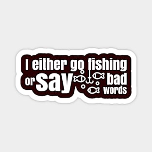 Fishing or Bad Words Magnet