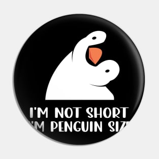 Chill Crew Chic I'm Not Short I'm Penguin Size Tee for Birdwatchers Pin