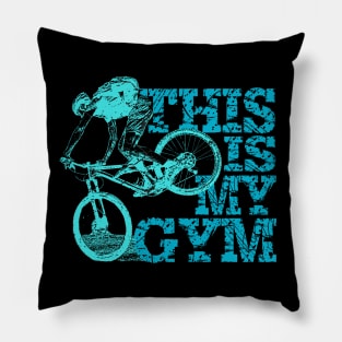 Mountain Biking Is My Gym Pillow