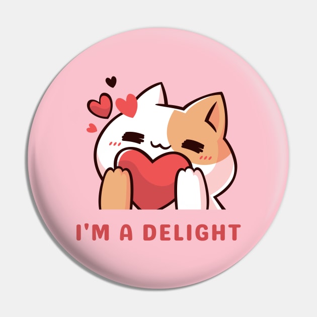 I'm a Delight: cat lover Pin by Teebevies