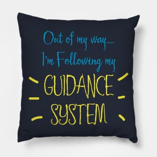 Following My Guidance System Pillow