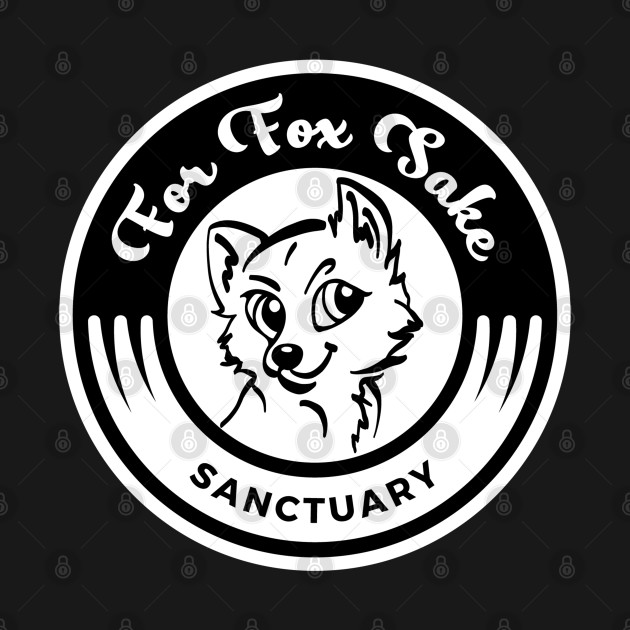 For Fox Sake Logo Black on White Back Print by For Fox Sake Sanctuary